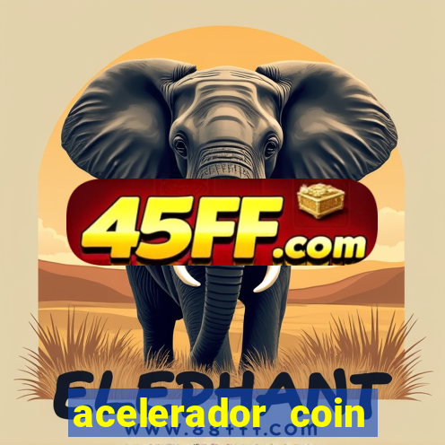 acelerador coin master 2024